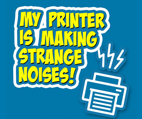 Why Is My Printer Making Strange Sounds why-is-my-printer-making-strange-sounds