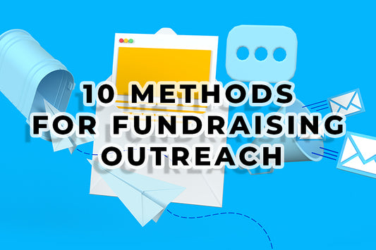 10 Methods For Fundraising Outreach