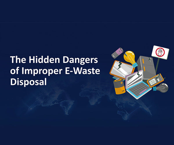 The Hidden Dangers of E-Waste: Why Proper Disposal Matters