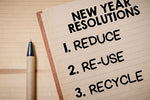 A Resolution To Reduce, Reuse and Recycle in 2023 