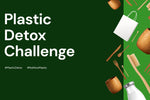  Embrace the #PlasticDetox Challenge for Earth Day 2024